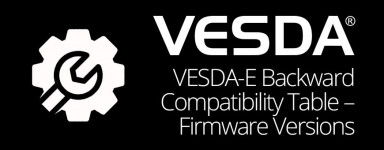 VESDA-E Backward Compatibility Table - Firmware Versions